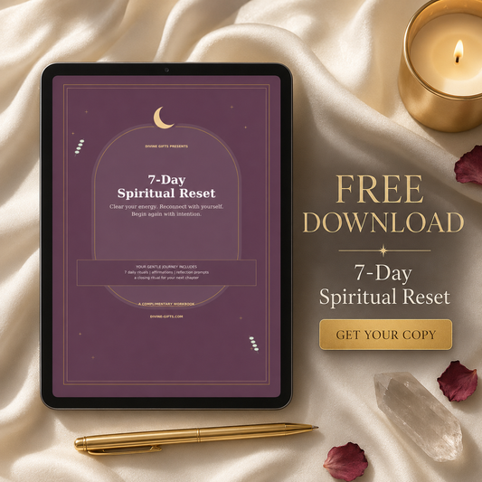 Reset your energy and reconnect with yourself using the free Divine Gifts 7-Day Spiritual Reset Workbook.