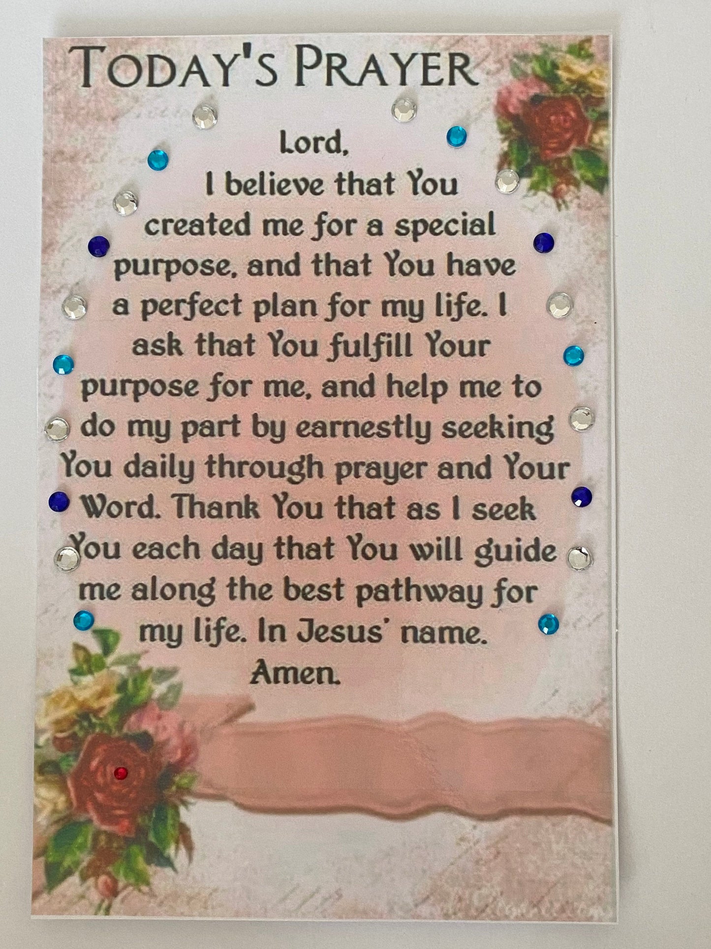 Today’s Prayer, Keepsake Gift Laminated Card decorated with Gems and Crafts. A5 K012